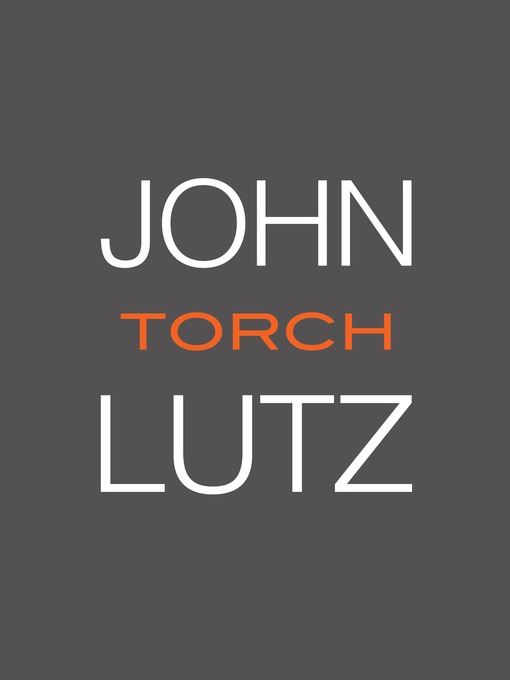Title details for Torch by John Lutz - Available